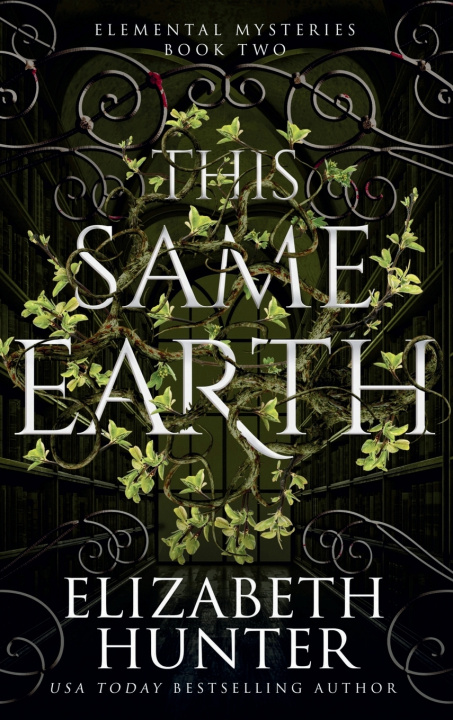 Книга This Same Earth Elizabeth Hunter