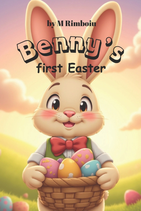 Könyv Benny's first Easter Mariana Rimboiu