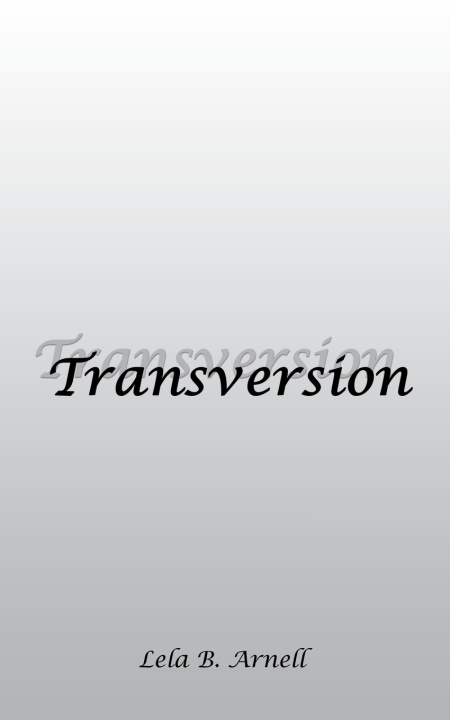Könyv Transversion Lela B. Arnell