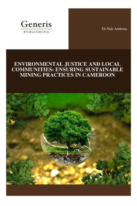 Книга ENVIRONMENTAL JUSTICE AND LOCAL COMMUNITIES Dr Nah Anthony