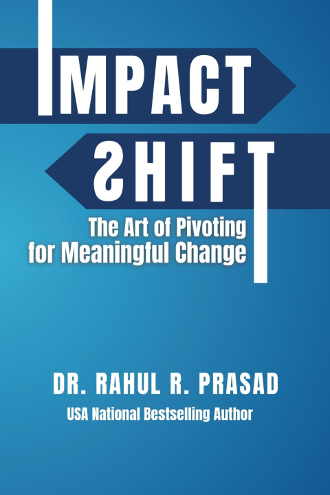 Kniha Impact Shift Dr. Rahul R. Prasad