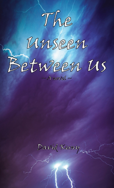 Knjiga The Unseen Between Us David Kuny