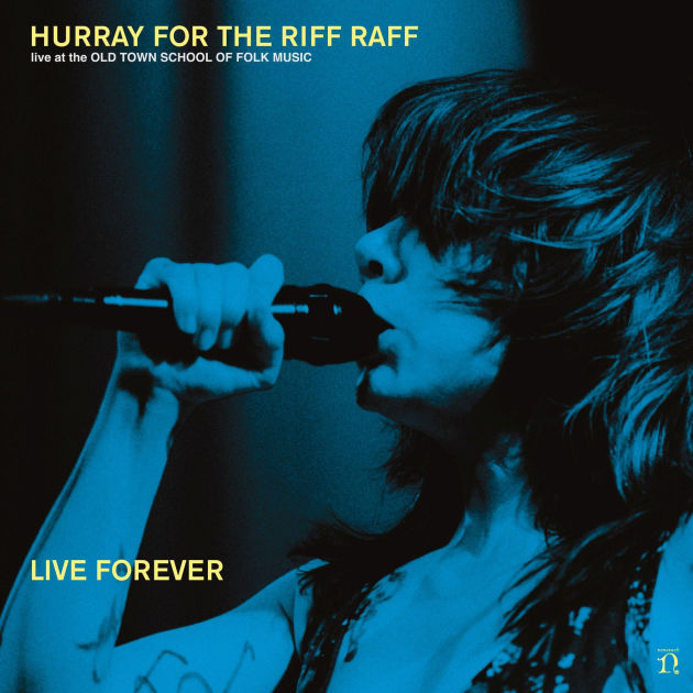 Audio Live Forever Hurray for the Riff Raff