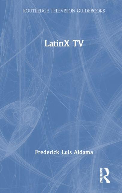 Книга LatinX TV Aldama