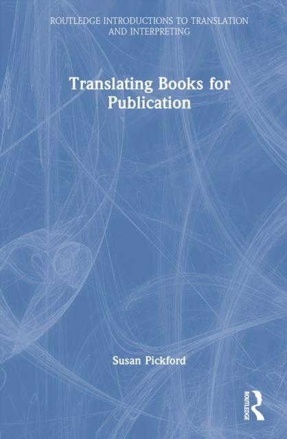 Knjiga Translating Books for Publication Susan Pickford