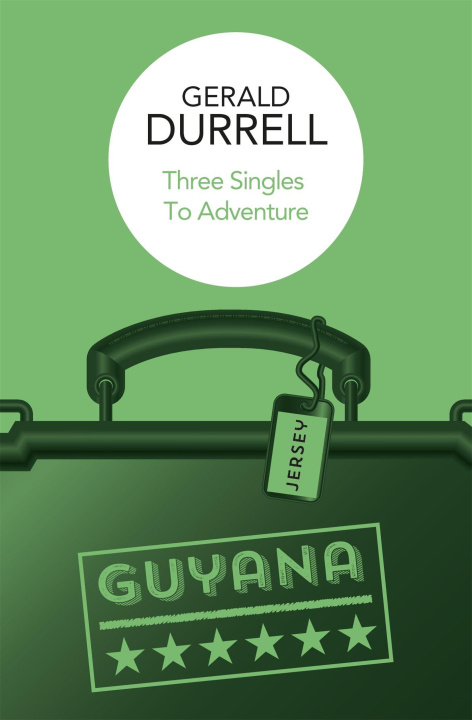 Kniha Three Singles to Adventure Gerald Durrell