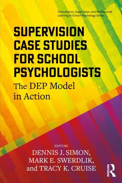 Книга Supervision Case Studies for School Psychologists Mark E. Swerdlik