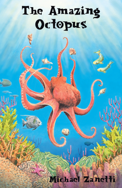 Книга The Amazing Octopus Michael Zanetti