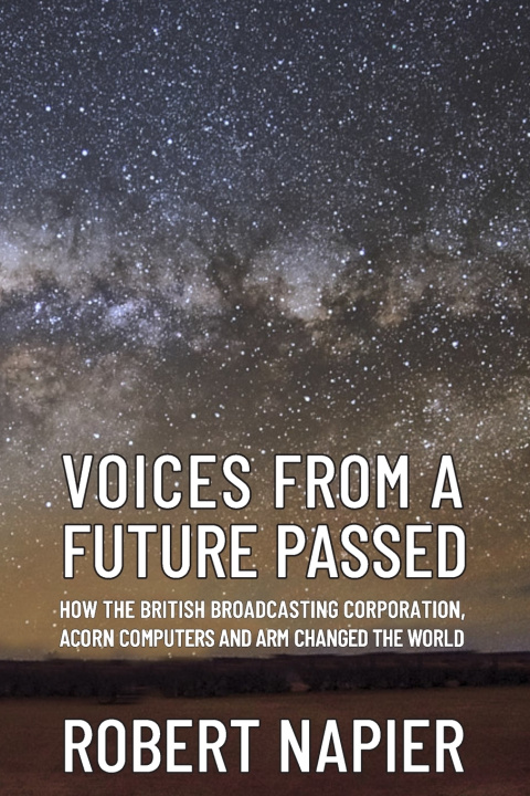 Könyv VOICES FROM A FUTURE PASSED Robert Napier