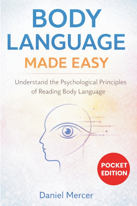 Книга Body Language Made Easy Daniel Mercer