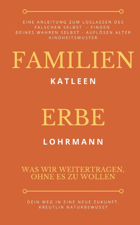 Knjiga Familienerbe Katleen Lohrmann KreutLin naturbewusst