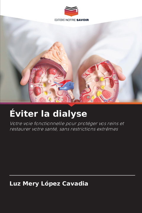 Kniha Éviter la dialyse Luz Mery López Cavadia