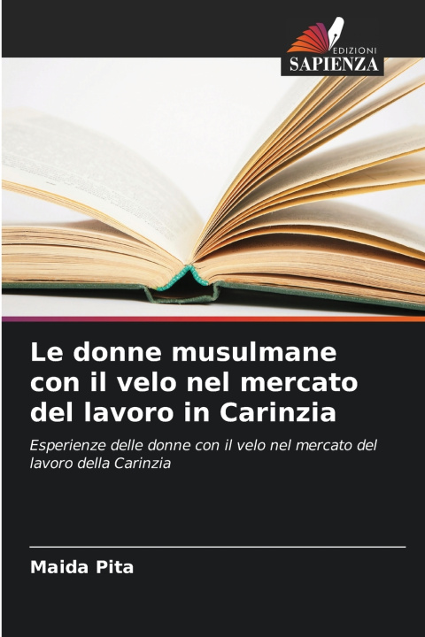 Книга Le donne musulmane con il velo nel mercato del lavoro in Carinzia Maida Pita