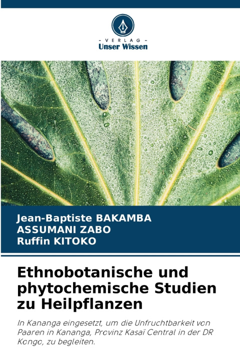 Книга Ethnobotanische und phytochemische Studien zu Heilpflanzen Jean-Baptiste BAKAMBA