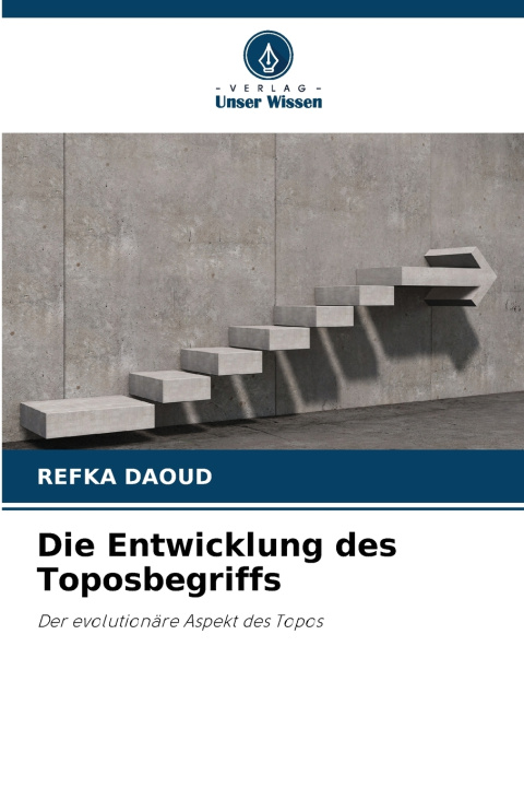 Könyv Die Entwicklung des Toposbegriffs REFKA DAOUD
