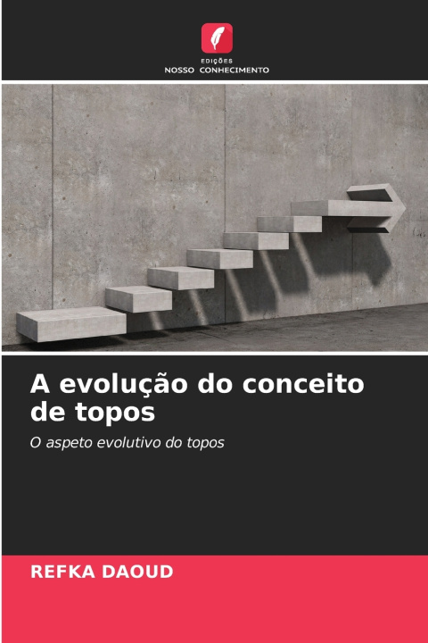 Knjiga A evolução do conceito de topos REFKA DAOUD