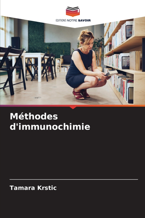 Knjiga Méthodes d'immunochimie Tamara Krstic