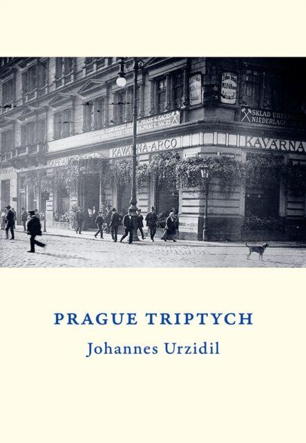 Kniha Prague Triptych Johannes Urzidil