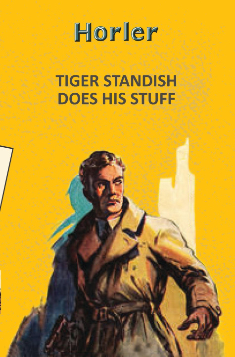 Kniha Tiger Standish Does His Stuff Horler