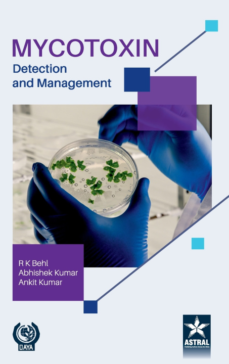 Könyv Mycotoxin Abhishek Kumar Ankit Kumar R K Behl