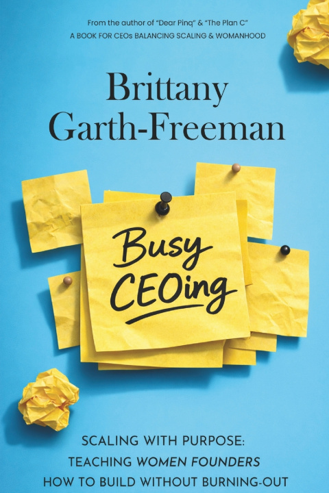 Knjiga Busy CEOing Brittany Garth-Freeman