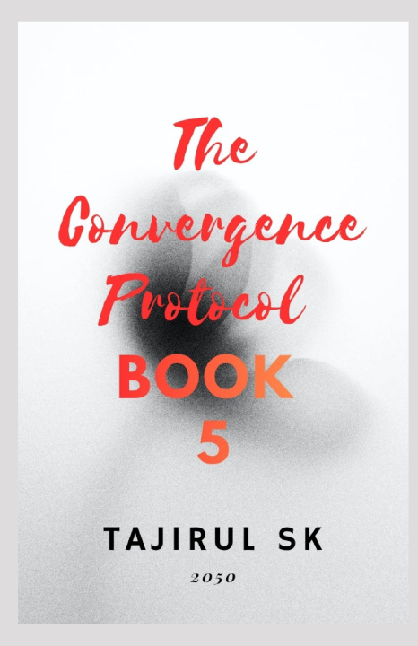 Kniha The Convergence Protocol Tajirul Sk