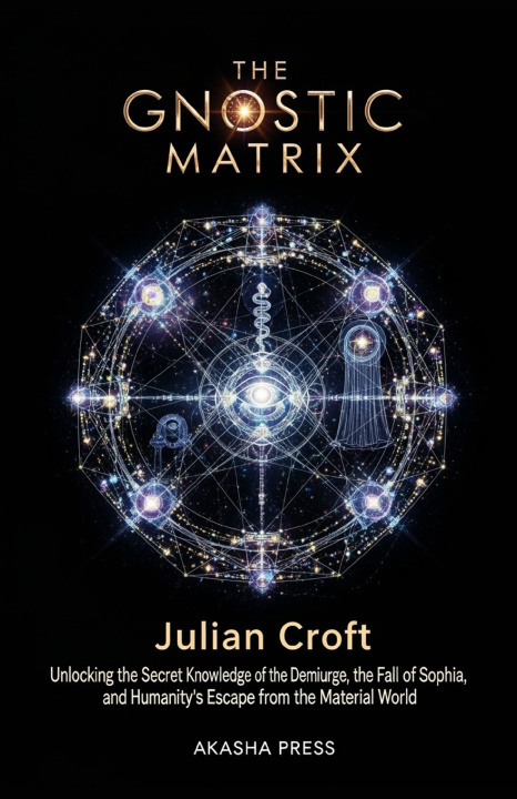 Kniha The Gnostic Matrix Julian Croft
