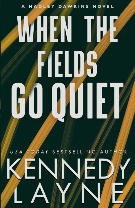 Kniha When the Fields Go Quiet Kennedy Layne