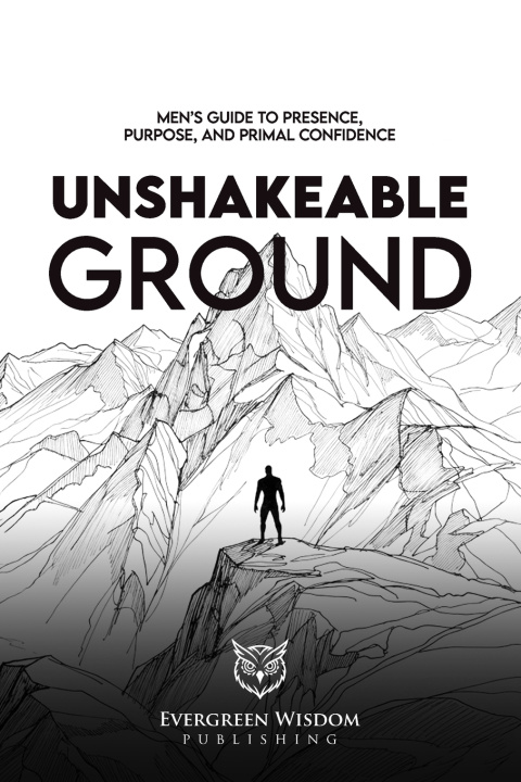 Kniha Unshakeable Ground Evergreen Wisdom Publishing