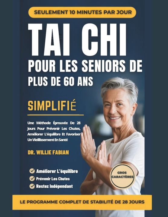 Книга Tai Chi Simplifié Pour Les Seniors De Plus De 60 Ans Dr. Willie Fabian
