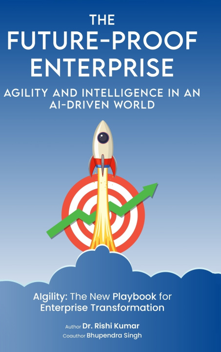 Knjiga The Future-Proof Enterprise Rishi Kumar