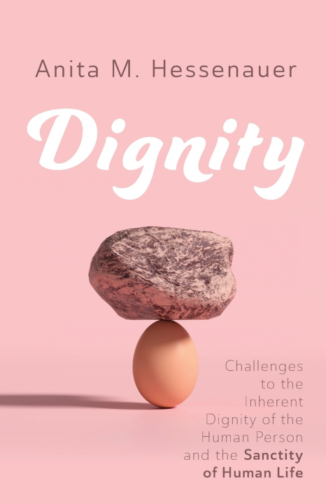 Книга Dignity Anita M. Hessenauer