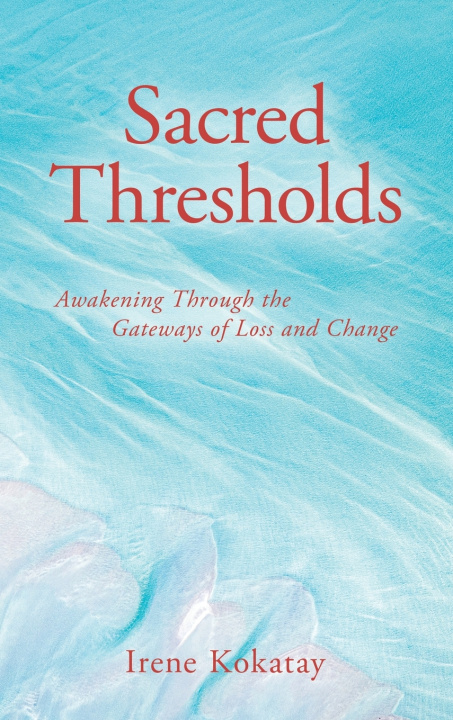Kniha SACRED THRESHOLDS Irene Kokatay