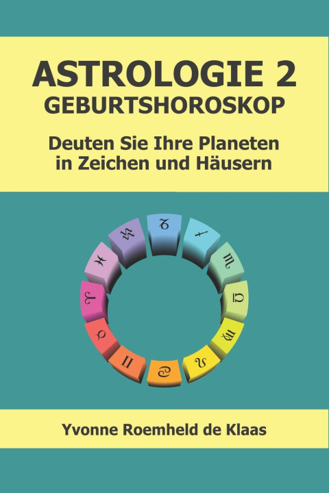 Libro ASTROLOGIE 2 - GEBURTSHOROSKOP Yvonne Roemheld de Klaas