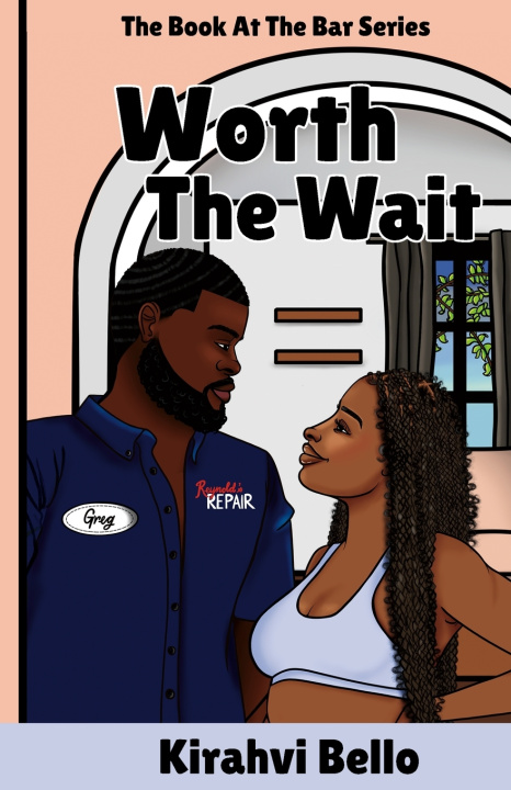 Книга Worth The Wait Kirahvi Bello