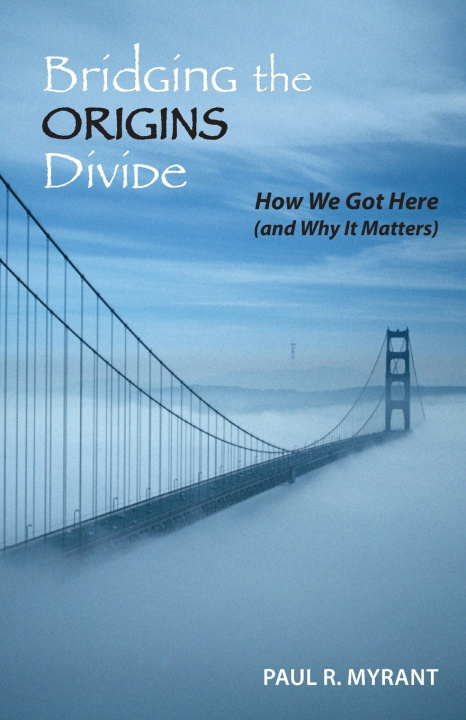 Книга Bridging the Origins Divide Paul R. Myrant