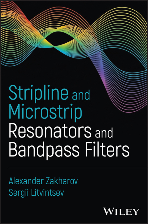 Kniha Stripline and Microstrip Resonators and Bandpass F ilters Alexander Zakharov
