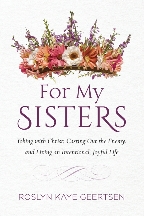 Buch For My Sisters Roslyn Kaye Geertsen