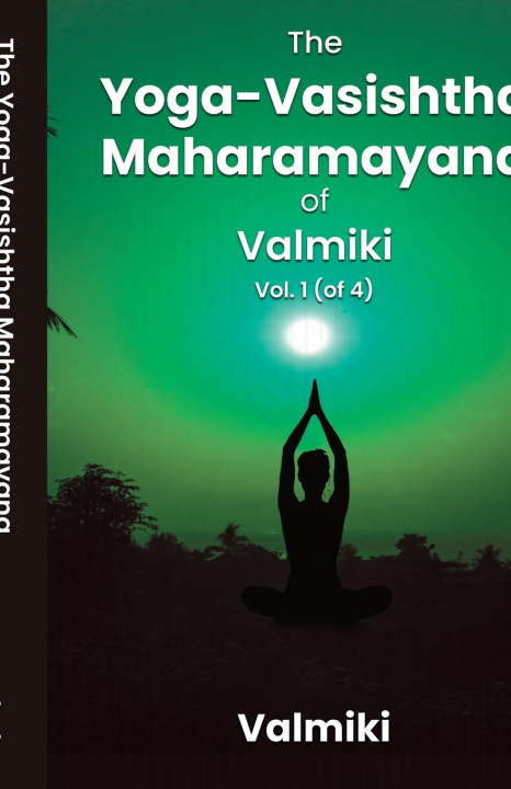Buch The Yoga-Vasishtha Maharamayana of Valmiki, Vol. 1 (of 4) Valmikia