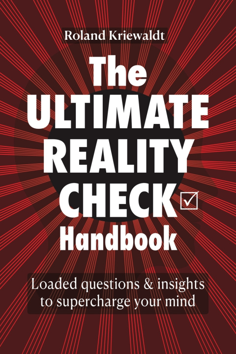 Könyv The Ultimate Reality Check Handbook Roland Kriewaldt