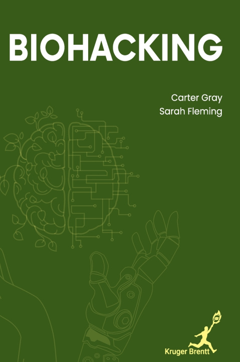 Kniha Biohacking Sarah Fleming Carter Gray
