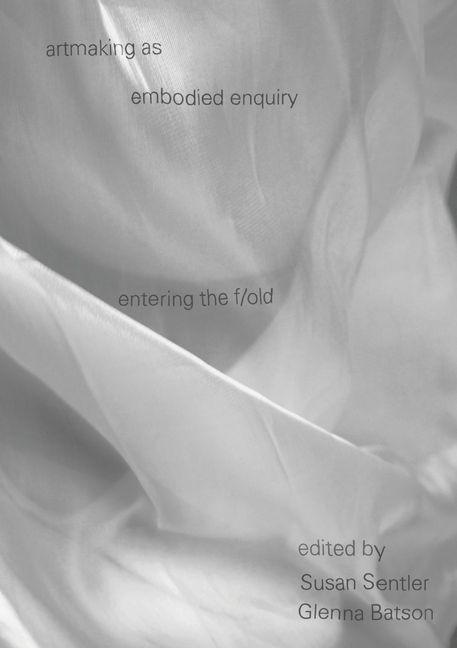 Könyv artmaking as embodied enquiry Susan Sentler