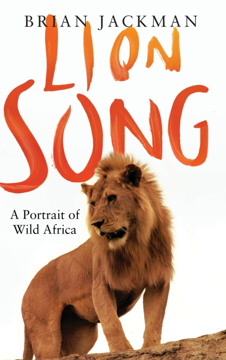 Buch Lion Song Brian Jackman