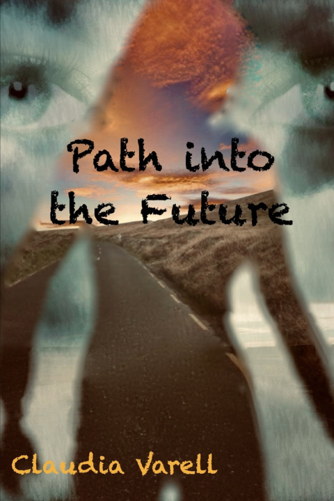 Könyv Path into the Future Claudia Varell