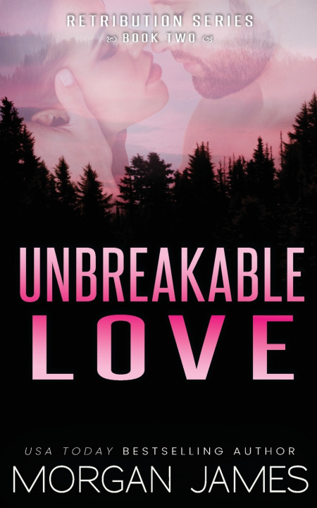 Knjiga Unbreakable Love Morgan James