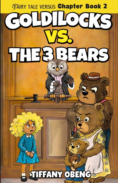 Boek Goldilocks vs. The Three Bears Tiffany Obeng