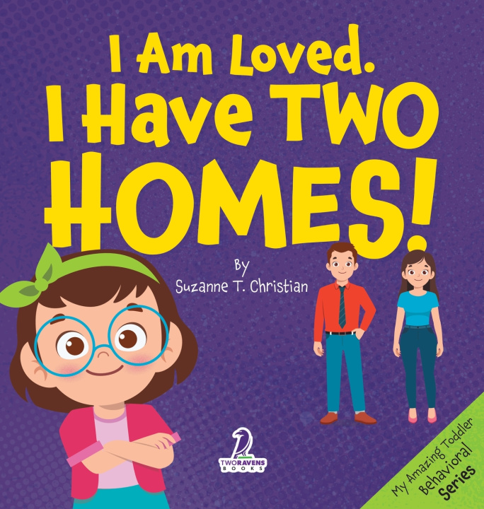 Книга I Am Loved. I Have Two Homes! Suzanne T. Christian