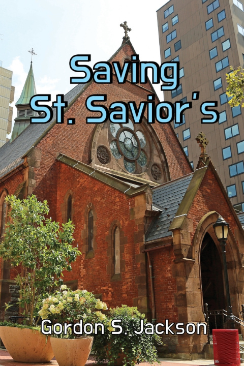 Kniha Saving St. Savior's Gordon S. Jackson