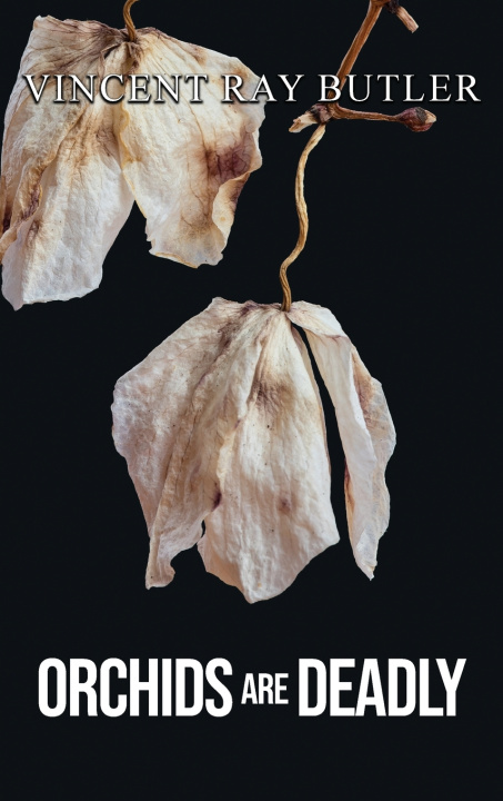 Knjiga Orchids are Deadly Vincent Ray Butler