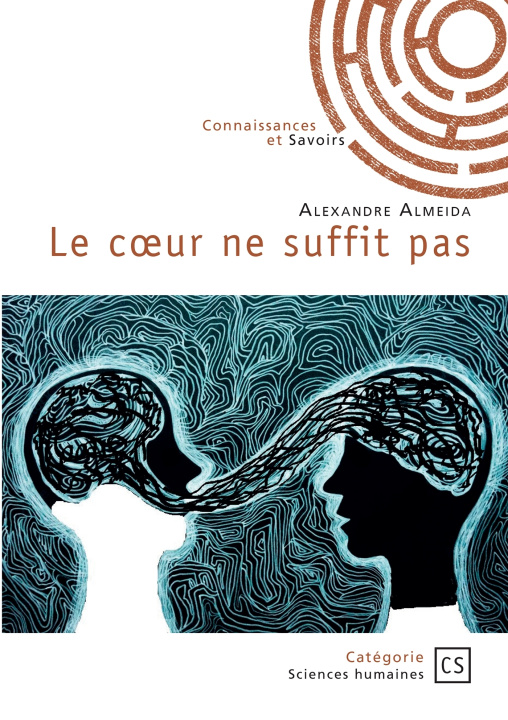 Knjiga Le coeur ne suffit pas Alexandre Almeida
